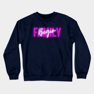 Family Begin Crewneck Sweatshirt